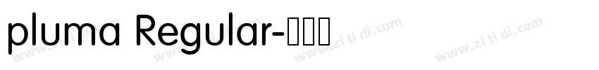 pluma Regular字体转换 pluma Regular字体转换